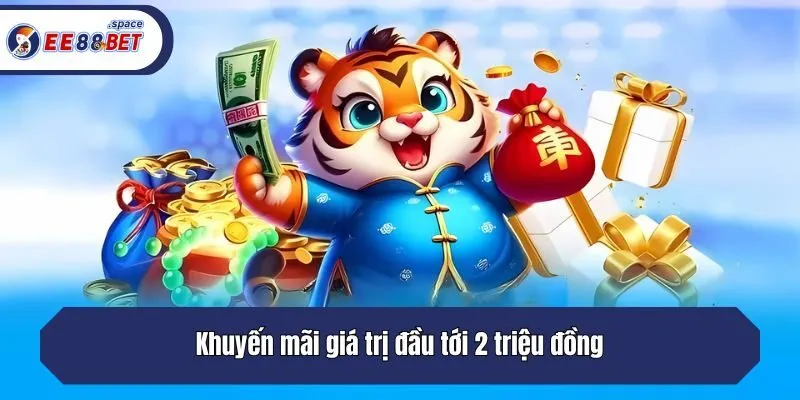 Khuyến mãi giá trị đầu tới 2 triệu đồng